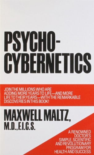 Maxwell Maltz - Psycho-Cybernetics