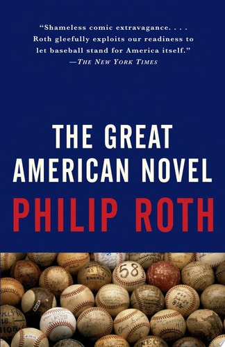 Philip Roth - The Great American Novel