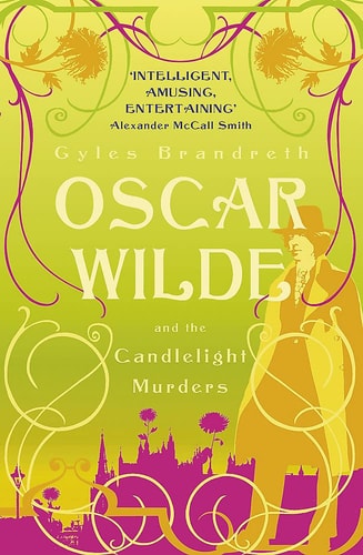 Gyles Brandreth - Oscar Wilde and the Candlelight Murders