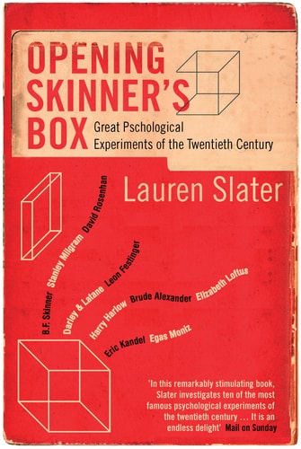 Lauren Slater - Opening Skinner's Box : Great Psychological Experiments of the Twentieth Century