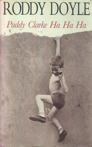 Roddy Doyle - Paddy Clarke Ha Ha Ha