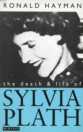 Ronald Hayman - The Death and Life of Sylvia Plath