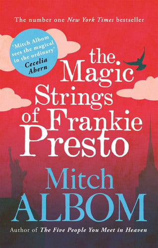 Mitch Albom - The Magic Strings of Frankie Presto