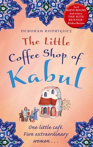 Deborah Rodriguez - The Little Coffee Shop of Kabul