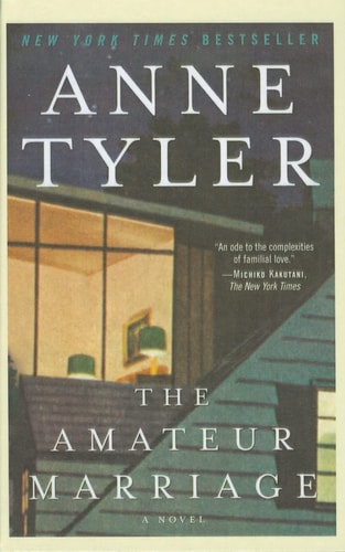 Anne Tyler - The Amateur Marriage