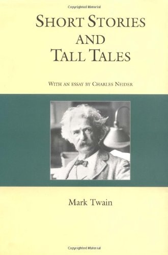 Mark Twain - Short Stories and Tall Tales (Courage Literary Classics)
