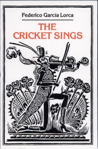 Federico García Lorca - The Cricket Sings Poems and Songs for Children