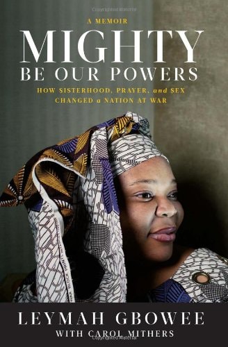 Perseus - Mighty Be Our Powers How Sisterhood, Prayer, and Sex Changed a Nation at War