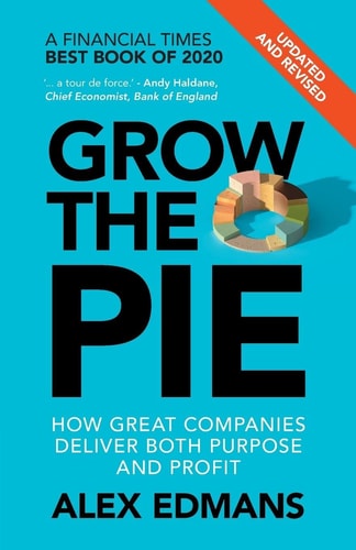 Alex Edmans - Grow the Pie