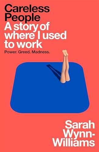 Wynn-Williams, Sarah - Careless people: a story of where I used to work