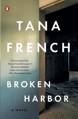 Tana French - Broken Harbor (Dublin Murder Squad, Book 4)