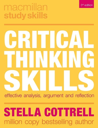 Stella Cottrell - Critical Thinking Skills Effective Analysis, Argument and Reflection