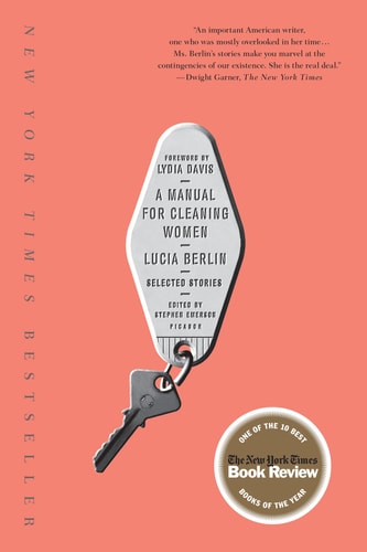Lucia Berlin - A Manual for Cleaning Women: Selected Stories