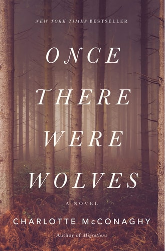 Charlotte Mcconaghy - Once There Were Wolves A Novel
