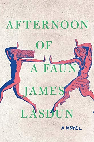 James Lasdun - Afternoon of a Faun A Novel