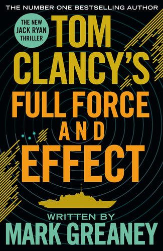 Mark Greaney, Tom Clancy - Tom Clancy's Full Force and Effect