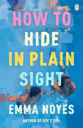 Emma Noyes - How to Hide in Plain Sight