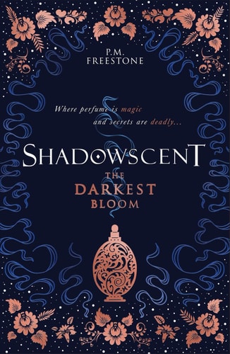 P. M. Freestone - Shadowscent: the Darkest Bloom