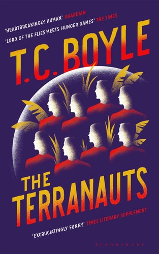 T. C. Boyle - The Terranauts