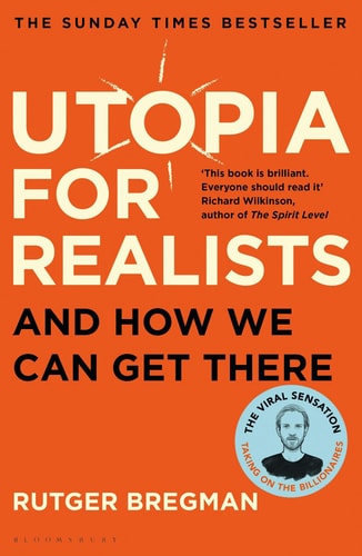 Rutger Bregman - Utopia for Realists