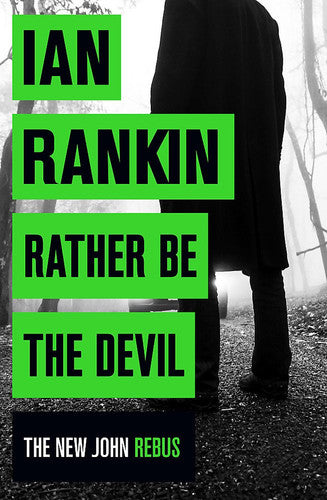 Ian Rankin - Rather be the Devil