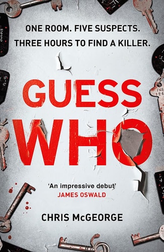 Chris Mcgeorge - Guess Who One Room. Five Suspects. Three Hours to Find a Killer