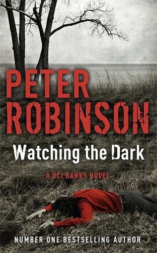 Peter Robinson - Watching the Dark
