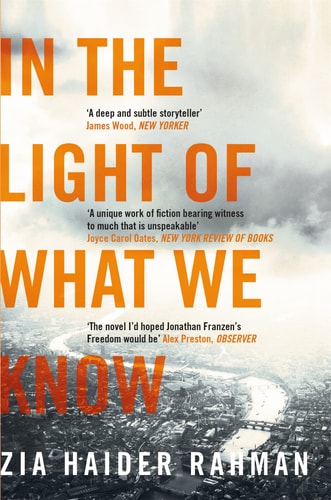 Zia Haider Rahman - In the Light of what We Know