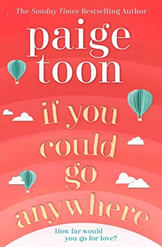 Paige Toon - If You Could Go Anywhere