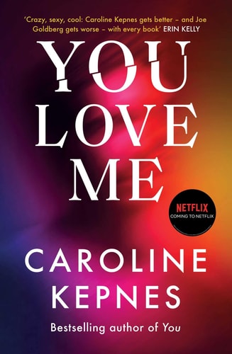 Caroline Kepnes - You Love Me