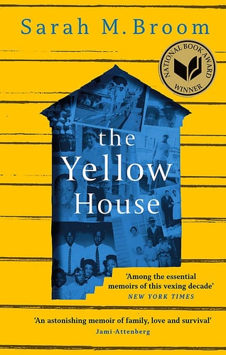 Sarah M. Broom - The Yellow House Winner of the National Book Award for Nonfiction