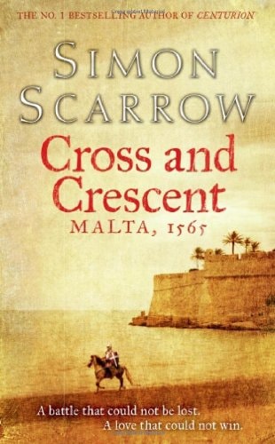 Simon Scarrow - Cross and Crescent (Malta Only)