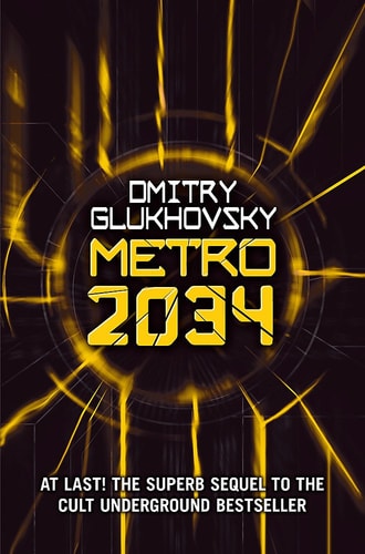 Dmitriĭ Glukhovskiĭ - Metro 2034