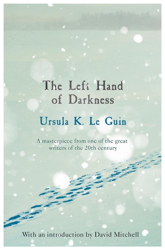 Ursula K. Le Guin - The Left Hand of Darkness A Groundbreaking Feminist Literary Masterpiece