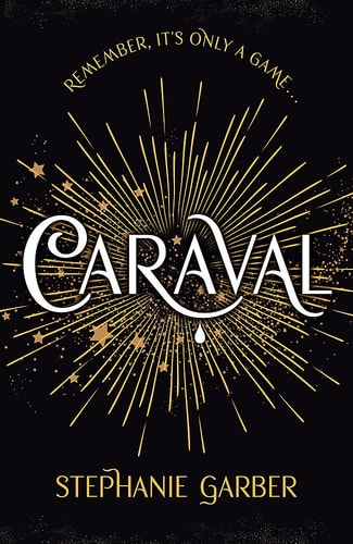 Stephanie Garber - Caraval Caraval