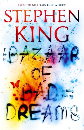 Stephen King - The Bazaar of Bad Dreams