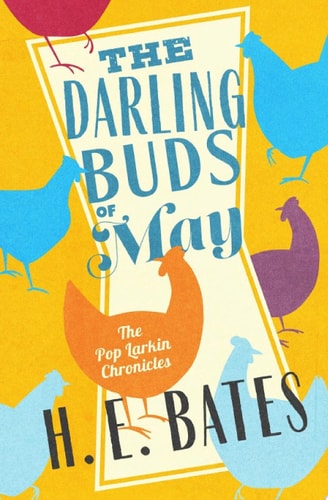 H. E. Bates - The Darling Buds of May