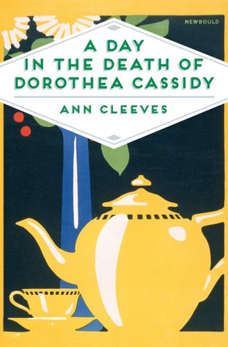 Ann Cleeves - A Day in the Death of Dorothea Cassidy
