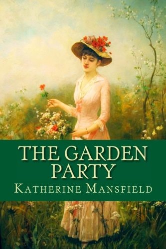 Katherine Mansfield - The Garden Party