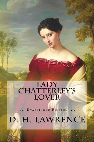 D. H. Lawrence - Lady Chatterley's Lover
