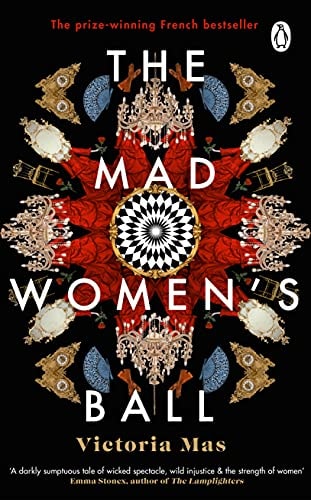 Victoria Mas - The Mad Women's Ball