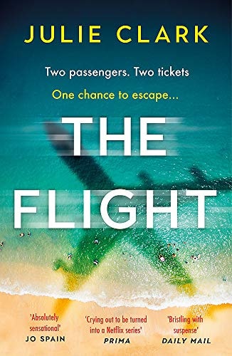 Julie Clark - The Flight Two Passengers. Two Tickets. One Chance to Escape