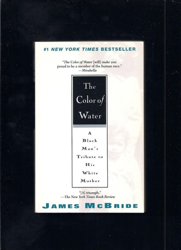 James McBride - The Color of Water A Black Man's Tribute to His White Mother