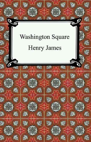Henry James - Washington Square