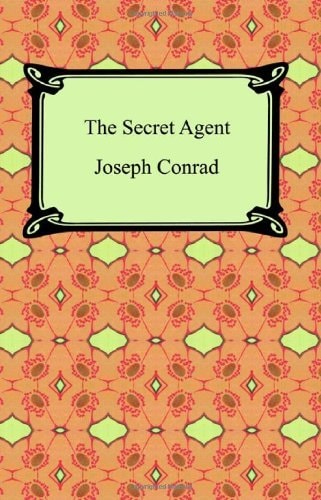 Joseph Conrad - The Secret Agent
