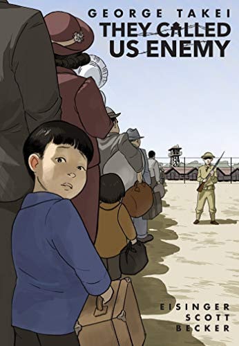 George Takei, Justin Eisinger, Steven Scott - They Called Us Enemy