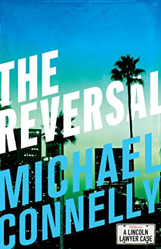 Michael Connelly - The Reversal