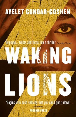 Ayelet Gundar-Goshen - Waking Lions