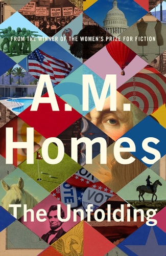 A. M. Homes - The Unfolding