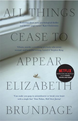 Elizabeth Brundage - All Things Cease to Appear